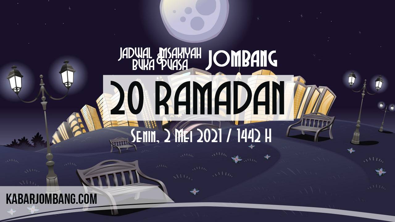 jadwal imsak dan buka puasa jombang 20 ramadan 2021