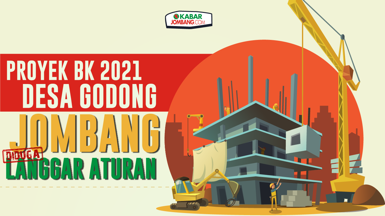 [Infografis] Proyek BK 2021 Desa Godong Jombang Diduga Tabrak Aturan