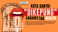 Kota Santri Dikepung Karaoke Tak Berizin