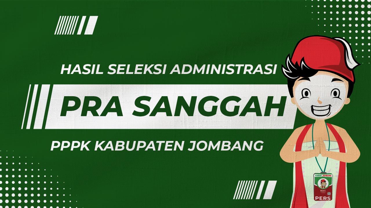 Pemkab Jombang_Pengumuman Seleksi Administrasi Pra Sanggah PPPK Periode I Tahun 2024 Kabupaten Jombang